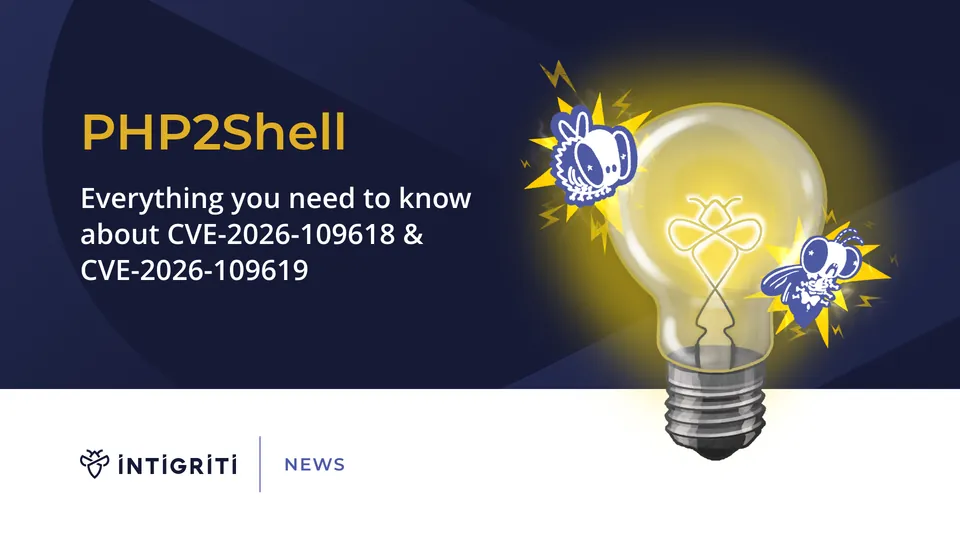 Intigriti News graphic highlighting critical information regarding the PHP2Shell vulnerabilities, CVE-2026-109618 and CVE-2026-109619.